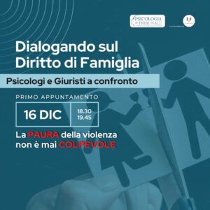 Dialogando sul Diritto di Famiglia – La paura della violenza non è mai colpevole – 16 dicembre