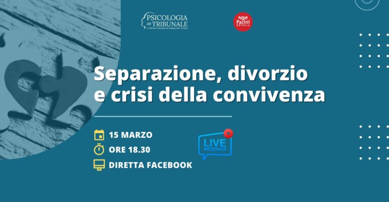 separazione_divorzio_crisi_convivenza_webinar_pacini_editore_psicologia_in_tribunale